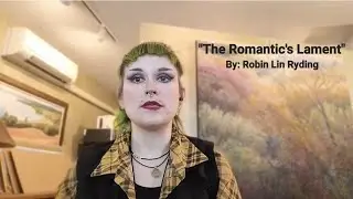 "The Romantic's Lament" an original slam poem