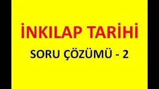 İNKILAP TARİHİ SORU ÇÖZÜMÜ - 2