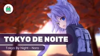 TOKYO DE NOITE 💜 // Tokyo By Night (Noro)