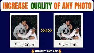 How To Increase Photo Quality In Mobile