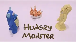 Hungry Monster - stop motion animation