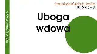 Uboga wdowa: Po XXXIV 2
