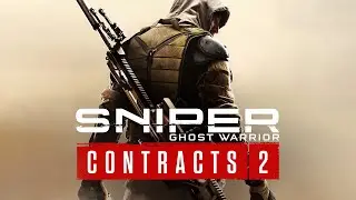 Sniper Ghost Warrior Contracts 2 ➤ Gameplay | ЦЕЛЬ ПОРАЖЕНА