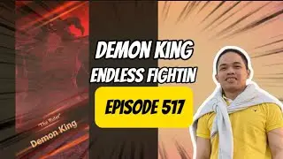DEFEAT DEMON KING - THE RULER PT. 1  [EPISODE 517] ENDLESS FIGHTING   - 7DS SDS