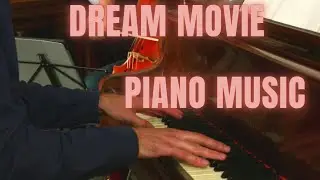 Dream Movie Piano Music - Teaser
