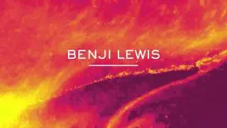 Benji Lewis - Reach You Where You Are