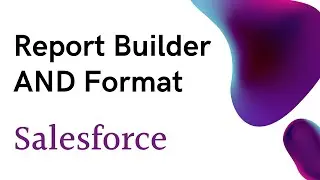 Report Builder and format 