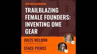 Trailblazing Female Founders: Inventing OME Gear with Jules and Stace