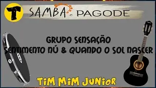 Grupo Sensação »» Sentimento Nú & Quando O Sol Nascer ao VIVO 'com LETRA'