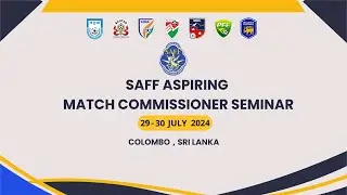 A Glimpse of the SAFF Spiring Match Commissioner Seminar held in Colombo from 29-30 July