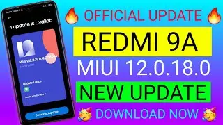 Redmi 9a MIUI 12.0.18.0 New Update Rollout | Redmi 9a New Update | Redmi 9a Update | Redmi 9a