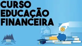🎓📖💲 Aula 08 - Curso Educação Financeira - O Investidor Bem Sucedido - Escola Invest