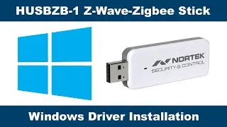 Windows Driver installation for Nortek HUSBZB-1 Z-Wave / Zigbee USB Stick
