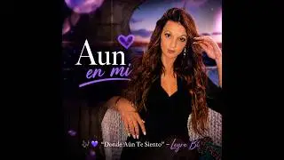 💔 Aún en Mí 🎶