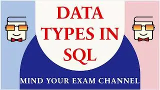 Data Types in SQL | Char | Varchar | Int | BigInt | Float | Date | Structured Query Language | DBMS