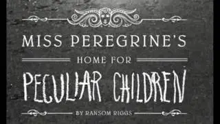 Let's Read Miss Peregrine's Home for Peculiar Children Ch5 Pt2
