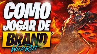 O Guia Definitivo de COMO JOGAR de BRAND no WILD RIFT!