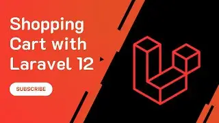 Build a Shopping Cart with Laravel 12 | Step-by-Step E-Commerce Tutorial -1- Models & Migrations
