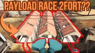 2Fort, but it's Payload race?!?