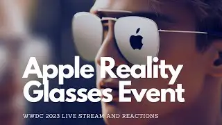 Apple WWDC 2023 VR Launch Event Live Reaction