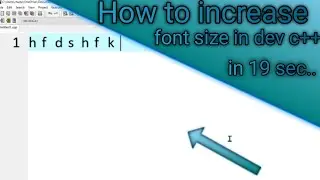 How to increase font size in dev c++ || Increase font size