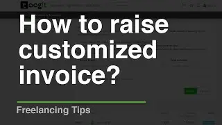 How to raise customized invoice – Toogit