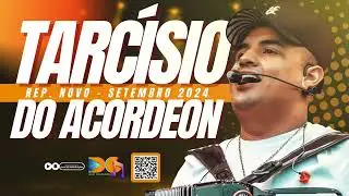TARCÍSIO DO ACORDEON  - MÚSICAS NOVAS (SETEMBRO 2024)