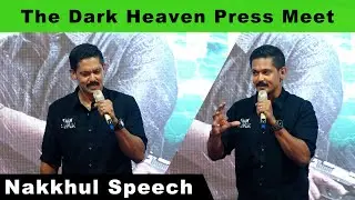 Nakkhul Speech At The Dark Heaven Press Meet