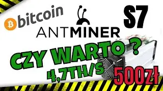 ANTMINER S7 - ZA 500zł !!! 4,7TH/s