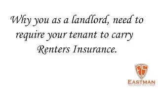 Why you as a landlord need to require your tenant to carry renters insurance