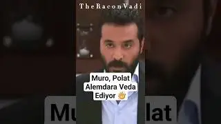 Muro, Polat Alemdar 'a veda ediyor 