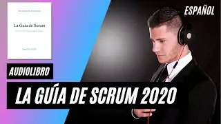 La Guía de Scrum 2020 (versión de audio / audiolibro) - Scrum Guide Español