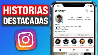 Cómo Subir HISTORIAS DESTACADAS en INSTAGRAM sin Publicarla 24 Horas (2024)