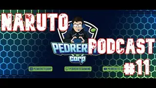 Hablemos de Naruto: Podcast #11