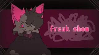 FREAK SHOW // ANIMATION MEME