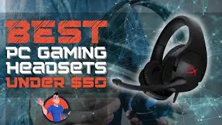 Best Pc Gaming Headsets Under $50 🎧 (Buyer’s Guide) | Digital Advisor