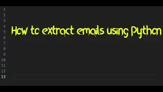 How To Extract Emails Using Python