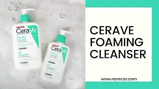 CERAVE FOAMİNG CLEANSER