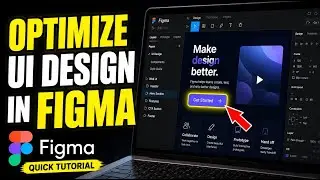 How to Optimize User Interface Design with Figma - Quick Tutorial