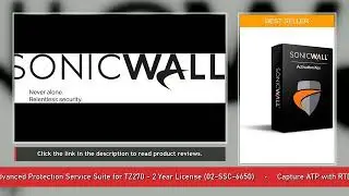 SonicWall Advanced Protection Service Suite for TZ270-2 Year License (02-SSC-6650) - Capture ATP, T