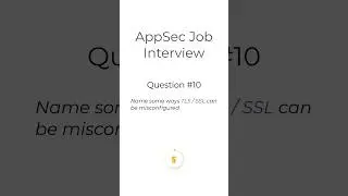 Top AppSec Job Interview Question 10 #jobinterviewtips