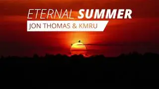 Jon Thomas & KMRU - Eternal Summer