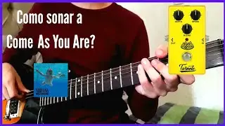 Como sonar a Come As You Are de Nirvana? con un pedal barato