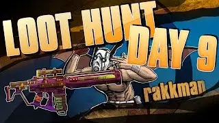 BORDERLANDS 2 | 100k Loot Hunt Day 9: Rakkman and The Veruc!