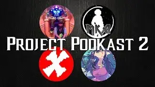Project Podkast #2 w/ Angel 92, Chrono and TheExpertz