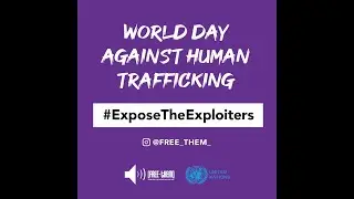 #ExposeTheExploiters | World Day Against Human Trafficking