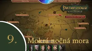 09 - Pathfinder: Kingmaker (SK/CZ) - Mokrá nočná mora