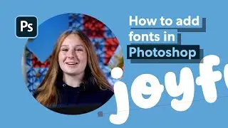 How to add fonts in Photoshop - Adobe Tutorial