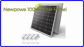REVIEW (2024): Newpowa 100W Solar Panel. ESSENTIAL details.