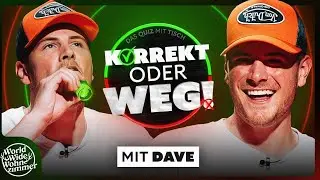 KORREKT oder WEG! (mit DAVE)